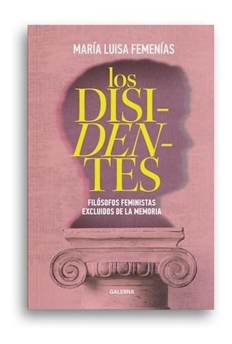 Disidentes, Los  - Femenias Maria Luisa