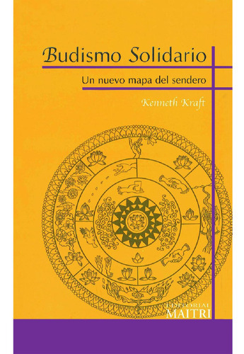 Budismo Solidario, De Kraft , Kenneth.., Vol. 1.0. Editorial Maitri, Tapa Blanda, Edición 1.0 En Español, 2023