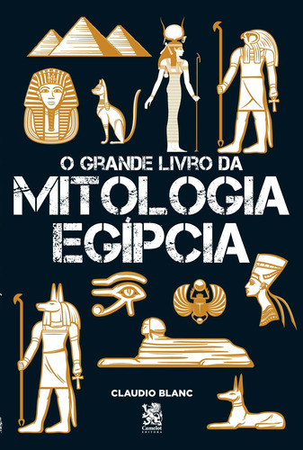 Libro Grande Livro Da Mitologia Egipcia O De Claudio Blanc