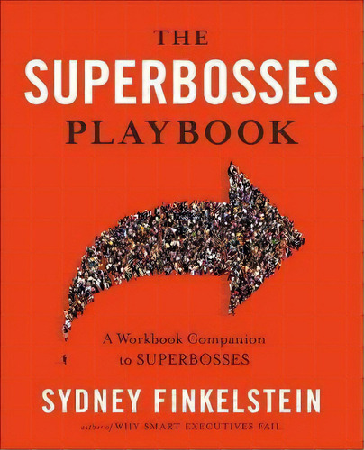 The Superbosses Playbook : A Workbook Companion To Superbosses, De Sydney Finkelstein. Editorial Penguin Putnam Inc, Tapa Blanda En Inglés