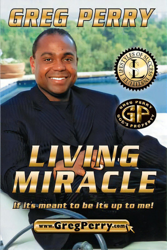 Living Miracle, De Perry, Greg. Editorial Lightning Source Inc, Tapa Blanda En Inglés
