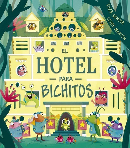 Libro: El Hotel Para Bichitos. Senior, Suzy. Picarona