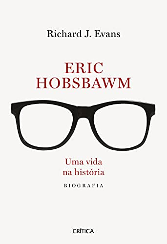 Libro Eric Hobsbawm Uma Vida Na História De Richard J. Evans