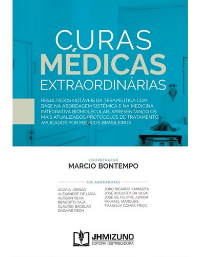 Curas Médicas Extraordinárias, De Marcio Bontempo. Editora Mizuno, Capa Mole, Edição 1 Em Português, 2019