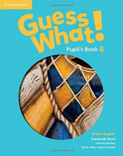 Guess What! 6 -  Student`s Book Kel Ediciones