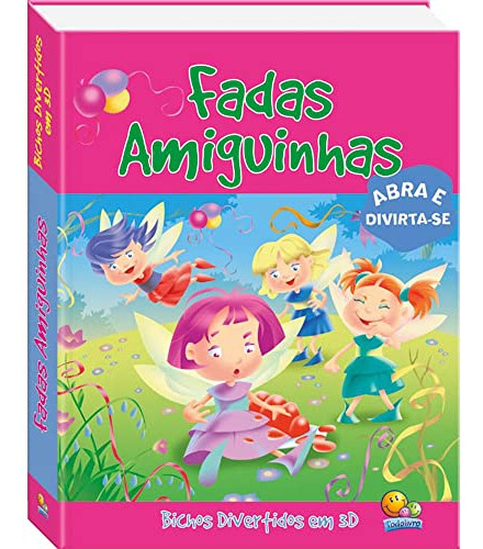 Libro Bichos Divertidos Em 3d Fadas Amiguinhas De Editora To