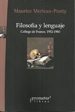 Filosofia Y Lenguaje. College De France, 1952-1960 - Maurice