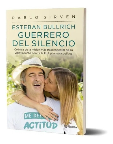 Imagen 2 de 4 de Esteban Bullrich. Guerrero Del Silencio De Pablo Sirvén
