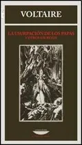 Comprar Usurpacion De Los Papas Y Otros Escritos La - Voltaire