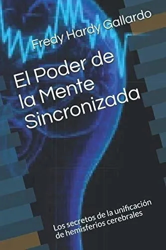 comprar El Poder De La Mente Sincronizada: Los Secretos De La Unific