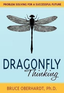 Dragonfly Thinking - Bruce Oberhardt (paperback)