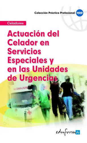 Actuacion Celador Servicios Especiales Y Unidades Urgenci...