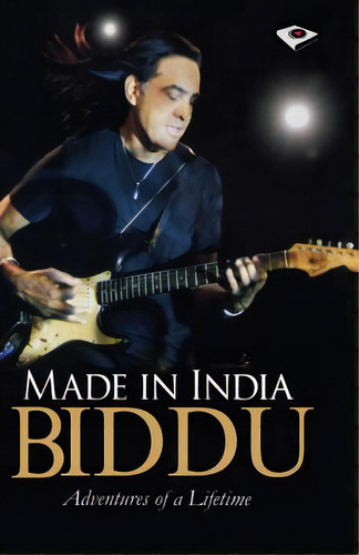 Made In India: Adventures Of A Lifetime, De Biddu. Editorial Createspace, Tapa Blanda En Inglés
