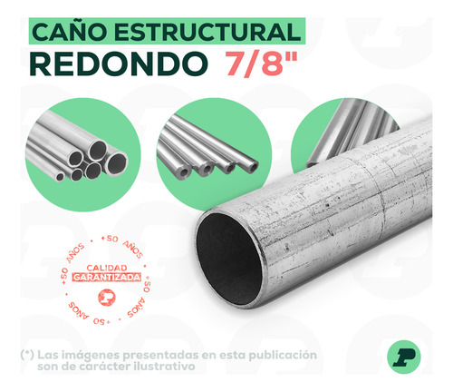 Caño Estructural Redondo 7/8 (22.2mm) X 2 X 6m Perticari