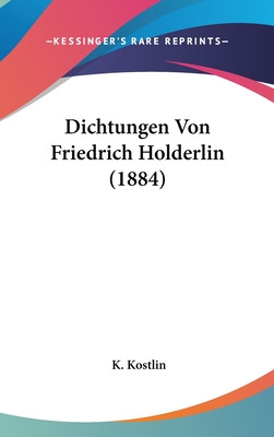 Libro Dichtungen Von Friedrich Holderlin (1884) - Kostlin...