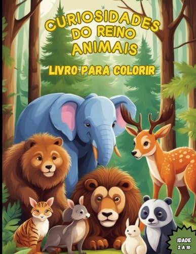 Mundo Mágico Do Reino Animal Para Colorir: Descubra A Aventu