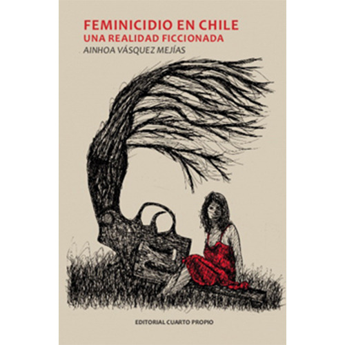 Feminicidio En Chile. Una Realidad Ficcionada