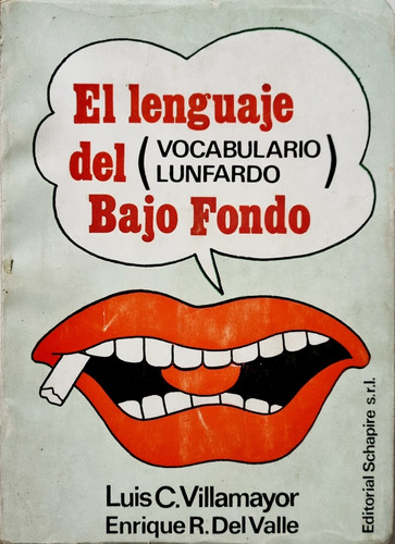 El Lenguaje Del Bajo Fondo (vocabulario Lunfardo) Villamayor