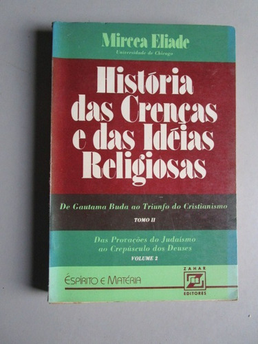 História Das Crenças Religiosas - Mircea Eliade - Ii 