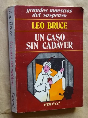 Leo Bruce. Un Caso Sin Cadáver.