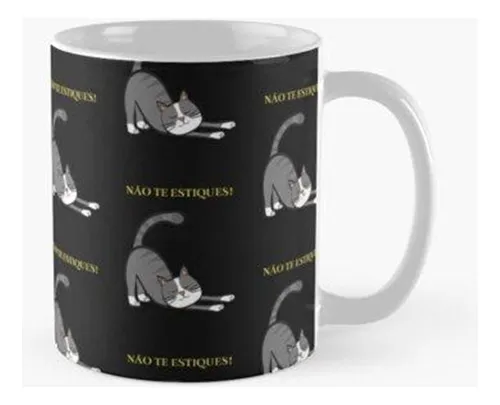 Taza Não Te Estiques! Jerga Portuguesa Calidad Premium