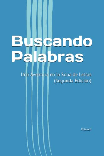 Buscando Palabras: Una Aventura En La Sopa De Letras -segund