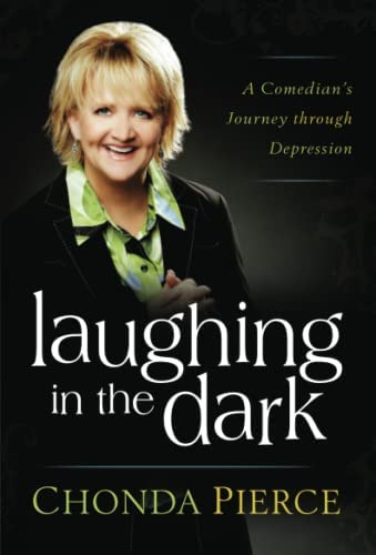 Laughing In The Dark: A Comedianøs Journey Through Depression, De Pierce, Chonda. Editorial Howard Books, Tapa Blanda En Inglés