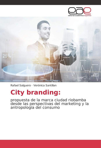 Libro: City Branding:: Propuesta De La Marca Ciudad Riobamba