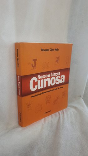 Livro Nossa Língua Curiosa - Pasquale Cipro Neto - Editora Publifolha (Usado)