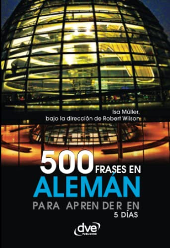 500 Frases En Aleman Para Aprender En 5 Dias, De Isa Müller. Editorial De Vecchi Ediciones, Tapa Blanda En Español, 2019
