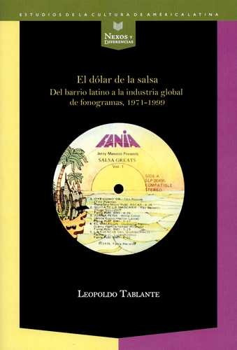 Libro Dólar De La Salsa. Del Barrio Latino A La Industria G