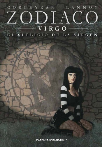 Libro Zodíaco  06 Virgo: El Suplicio De La Virgen, De Eric Corbeyran. Editorial Pla Deagostini En Español