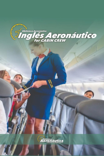 Libro: Inglés Aeronáutico: For Cabin Crew (spanish Edition)