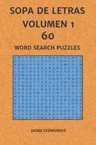 Comprar Sopa De Letras Volumen 1: 60 Word Search Puzzles