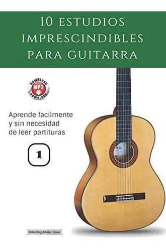 Libro: 10 Estudios Imprescindibles Para Guitarra: Aprende Y