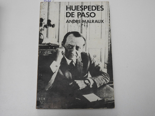 Huespedes De Paso - Andre Malraux - L600 