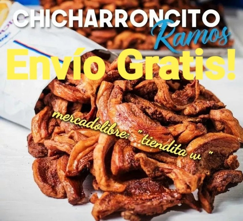 Envío Gratuito! Chicharroncito De Carnes Ramos Muy Ricos