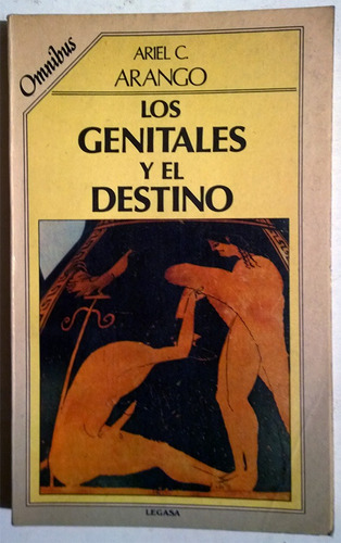 Libro De Ariel Arango : Los Genitales Y El Destino