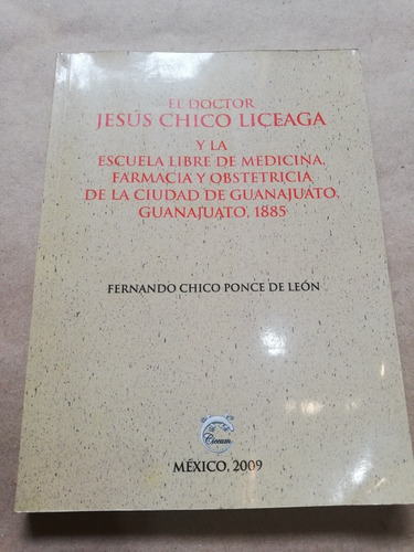El Doctor Jesús Chico Liceaga Fernando Chico Ponce Firmado