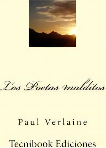 Los Poetas Malditos, De Paul Verlaine. Editorial Createspace Independent Publishing Platform, Tapa Blanda En Español