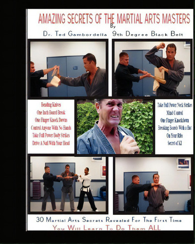 Amazing Secrets Of The Martial Arts Masters, De Grandmaster Ted Gambordella. Editorial Createspace Independent Publishing Platform, Tapa Blanda En Inglés