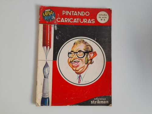 Pintando Caricaturas - Coleccion Lapiz Y Pincel - Strikman