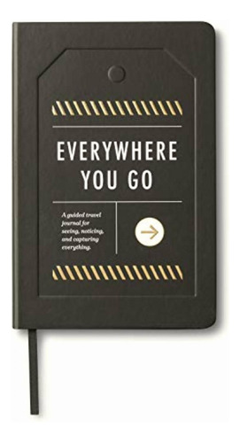 Compendium Everywhere You Go: Un Diario De Viaje Guiado Con