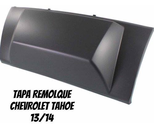 Tapa Remolque Parachoque Trasera Chevrolet Tahoe13/14