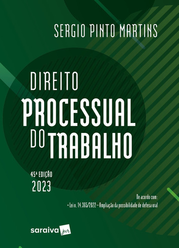 Direito Processual Do Trabalho - 45ª Edição 2023, De Sergio Pinto Martins. Editora Saraiva Jur, Capa Mole Em Português