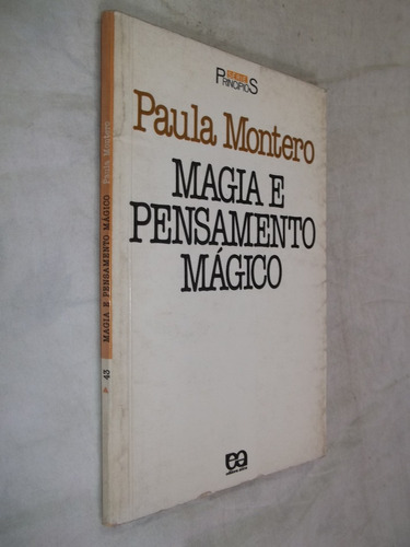Livro - Magia E Pensamento Mágico - Paula Montero