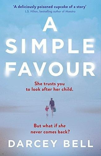 A Simple Favour : Darcey Bell 