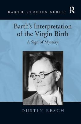 Libro Barth's Interpretation Of The Virgin Birth: A Sign ...