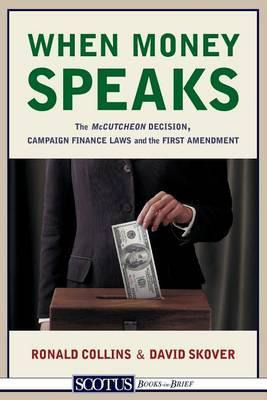 Libro When Money Speaks : The Mccutcheon Decision, Campai...