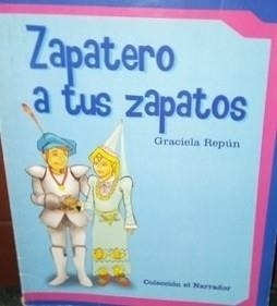 Zapatero A Tus Zapatos - Repun, Graciela